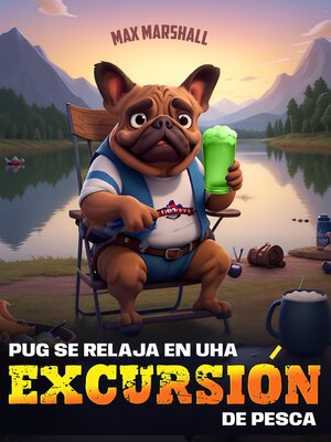 cover image of Pug se Relaja en Una Excursión de Pesca